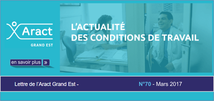 L'actualit� des conditions de travail en Grand Est N�70 - mars 2017