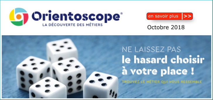 L'actualit� de l'Orientoscope Octobre 2018 : La d�couverte des m�tiers a le vent en poupe