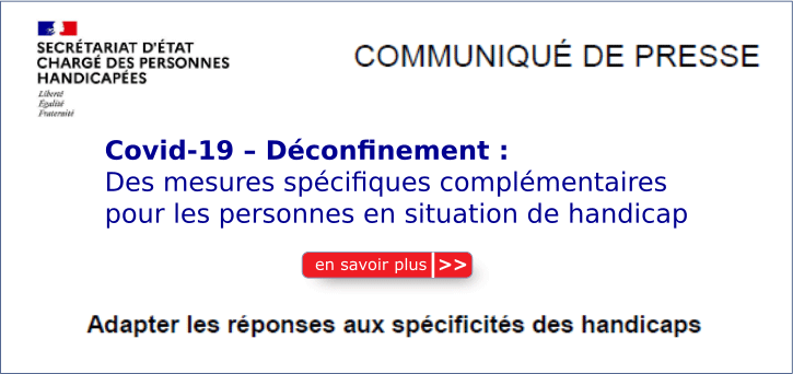 Covid-19 � D�confinement : des mesures sp�cifiques compl�mentaires pour les personnes en situation de handicap