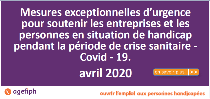 Mesures exceptionnelles d'urgence pour soutenir les entreprises et les personnes en situation de handicap