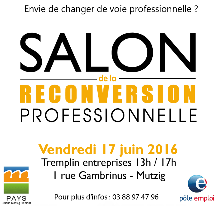 Envie de changer de voie professionnelle : salon de la reconversion professionnelle - vendredi 17 juin 2016 - MUTZIG