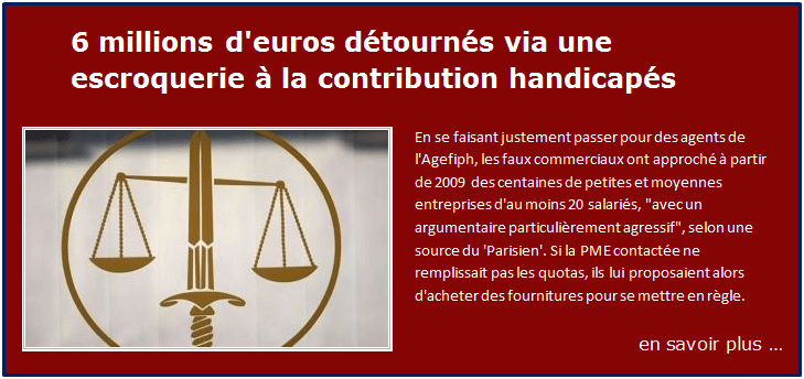 6 millions d'euros d�tourn�s via une escroquerie � la contribution handicap�s