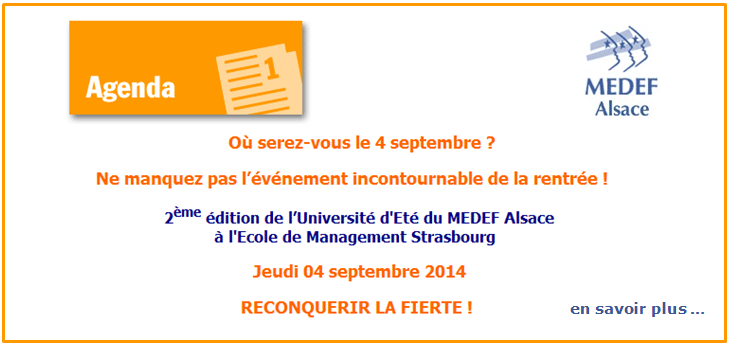 G�n�ral Christophe de Saint-Chamas, Nathalie Loiseau et Andr� Renaudin seront pr�sents � l'Universit� d'Et� du MEDEF Alsace