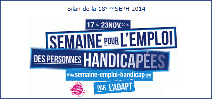 Bilan de la 18e Semaine pour l'emploi des personnes handicap�es (SEPH 2014)